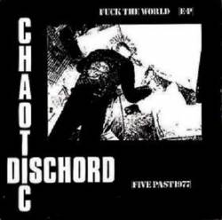 Chaotic Dischord : Fuck The World